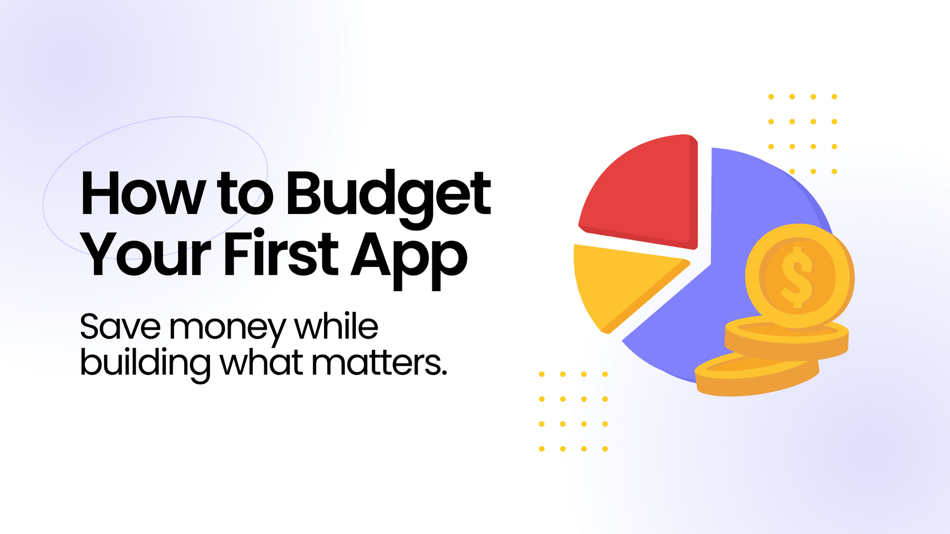 How to Budget for Your First App Without Overspending