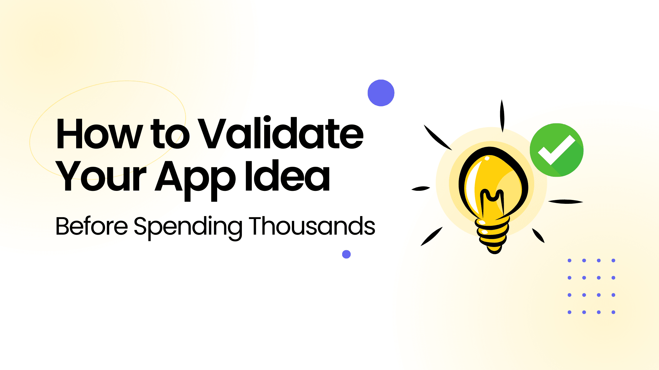 How to Validate Your App Idea Before Spending Thousands